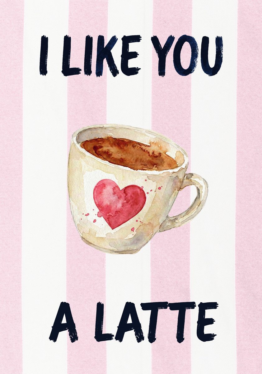 I Like You a Latte – Positano Pink art print: a hand-painted coffee cup with a small heart on its side, resting on positano pink stripes with brushed lettering.
