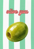 Olive You – Cabana Green art print: a glossy green olive over cabana green stripes, paired with generous brush lettering.