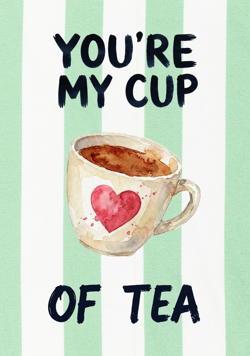 You're My Cup of Tea – Cabana Green art print: a teacup with a heart floating in it, on cabana green stripes, the phrase lettered by hand.