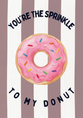 You're the Sprinkle to My Donut – Tuscan Taupe art print: a sprinkle-covered iced donut on tuscan taupe stripes, topped with casual hand lettering.