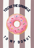 You're the Sprinkle to My Donut – Tuscan Taupe art print: a sprinkle-covered iced donut on tuscan taupe stripes, topped with casual hand lettering.