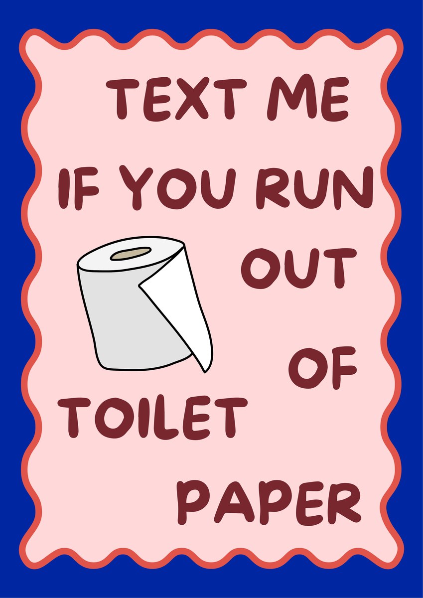Text Me If You Run Out of Toilet Paper – Cobalt Blue art print: a cartoon white toilet roll with a tan core and one loose sheet, on a pale pink panel edged by a wavy coral outline over a deep cobalt blue background, with dark maroon hand-lettered capitals reading TEXT ME / IF YOU RUN / OUT / OF / TOILET / PAPER
