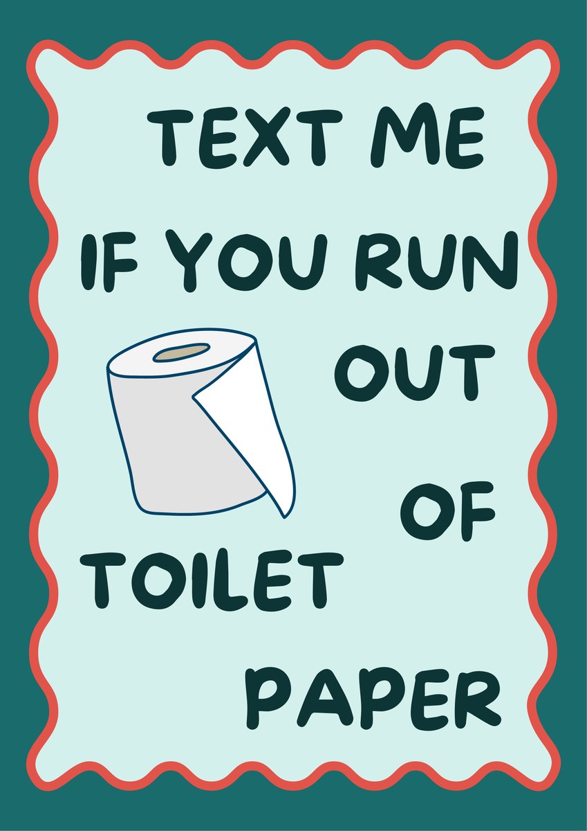 Text Me If You Run Out of Toilet Paper – Seafoam Teal art print: a white toilet roll outlined in dark teal with one sheet hanging down, on a pale seafoam panel edged by a wavy coral outline over a deep teal background, with dark teal hand-lettered capitals reading TEXT ME / IF YOU RUN / OUT / OF / TOILET / PAPER