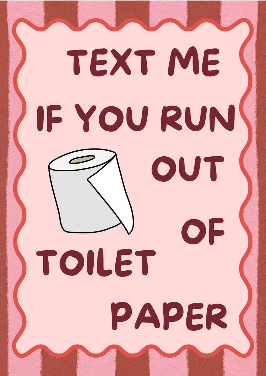 Text Me If You Run Out of Toilet Paper – Terracotta Stripe art print: a white toilet roll with a tan core on a pale pink panel inside a wavy coral outline, over brushy brick terracotta and dusty pink vertical stripes, with dark maroon hand-lettered capitals reading TEXT ME / IF YOU RUN / OUT / OF / TOILET / PAPER