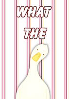 What The Duck – Rosewater Stripe art print: a wide-eyed white duck on fine pink pinstripes with WHAT THE in chunky outlined script