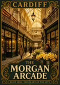 The Morgan Arcade — Cardiff art print: warm golden Victorian shopping arcade with glass roof, lanterns, green shopfronts and buckets of daffodils