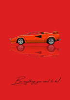 Be Anything You Want To Be – Rosso art print: a red Lamborghini Countach drawn flat in side profile, wedge bodied with a squared rear wing, doubled by a quiet mirrored reflection underneath, on a deep red ground, with the handwritten line Be anything you want to be! written below