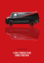 I Love It When a Plan Comes Together – Alarm Red art print: a black and grey GMC Vandura in side profile, red stripe and red wheels nearly swallowed by the alarm red ground, a reflection beneath, I LOVE IT WHEN A PLAN COMES TOGETHER set small along the bottom