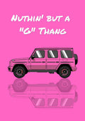 Nuthin' But A "G" Thang – Bubblegum Pink art print: flat illustration of a boxy luxury 4x4 in side profile with white striped windows and dark alloy wheels on a hot bubblegum pink ground, mirrored beneath, title in white brush script