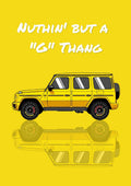 Nuthin' But A "G" Thang – Sunbeam Yellow art print: flat illustration of a boxy luxury 4x4 in side profile with white striped windows and dark alloy wheels on a bright sunflower yellow ground, mirrored beneath, title in white brush script