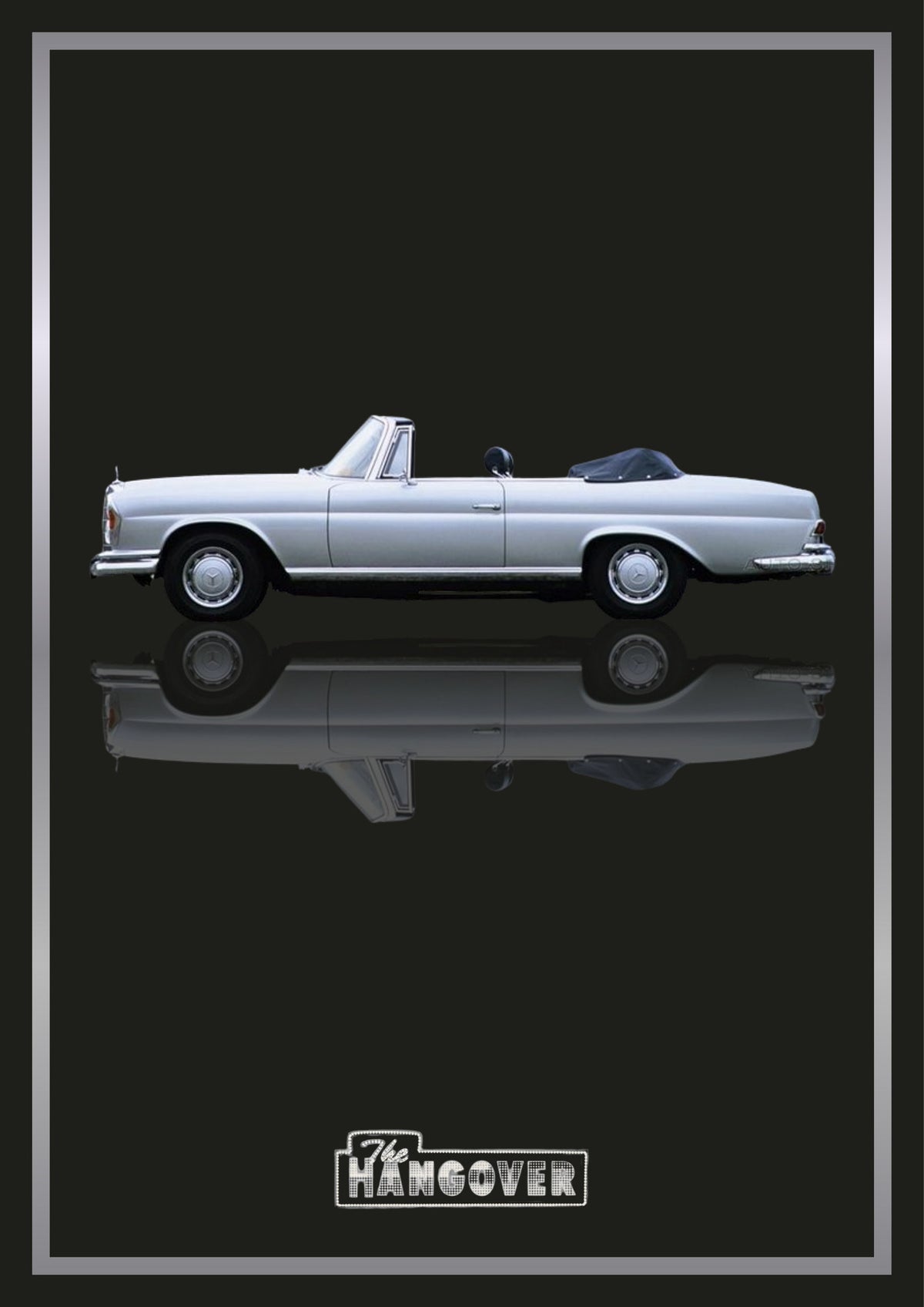The Hangover – Tuxedo Black art print: a white Mercedes convertible in flat side profile with the roof folded back and chrome catching the light, floating over its own soft mirrored reflection, with The Hangover wordmark below, set on a near black ground