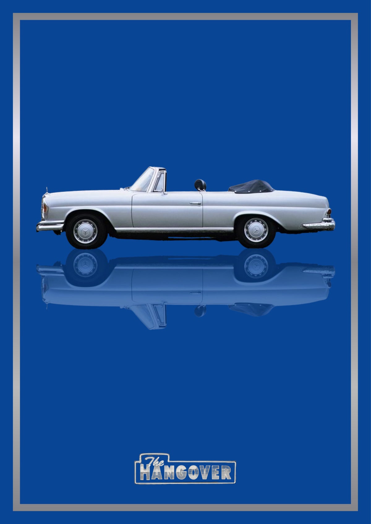 The Hangover – Vegas Blue art print: a white Mercedes convertible in flat side profile with the roof folded back and chrome catching the light, floating over its own soft mirrored reflection, with The Hangover wordmark below, set on a deep royal blue ground
