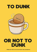 To Dunk Or Not To Dunk – Custard Cream art print: the same steaming teacup with a digestive biscuit balanced in it, on a golden custard-yellow background with heavy black type reading TO DUNK / OR NOT TO DUNK