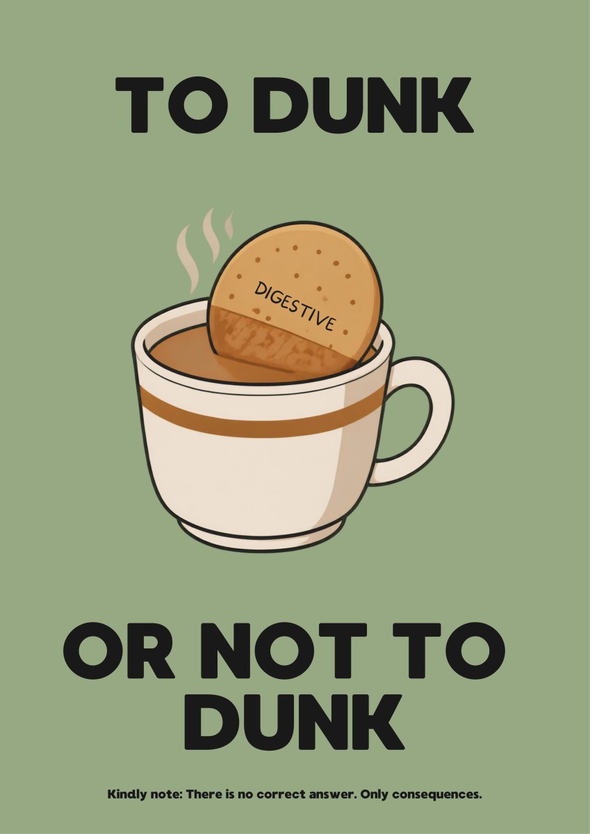 To Dunk Or Not To Dunk – Garden Sage art print: the digestive-in-a-teacup illustration on a soft sage green background with black block capitals reading TO DUNK / OR NOT TO DUNK