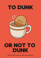 To Dunk Or Not To Dunk – Jammie Red art print: the dunked digestive biscuit and steaming teacup on a warm coral-red background with bold black TO DUNK / OR NOT TO DUNK type