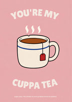 You're My Cuppa Tea – Battenberg Pink art print: the cream mug of milky tea with red tea tag and curling steam, on a dusty rose-pink background with the cream arched slogan 'You're My Cuppa Tea' and the small 'cuppa, noun' caption