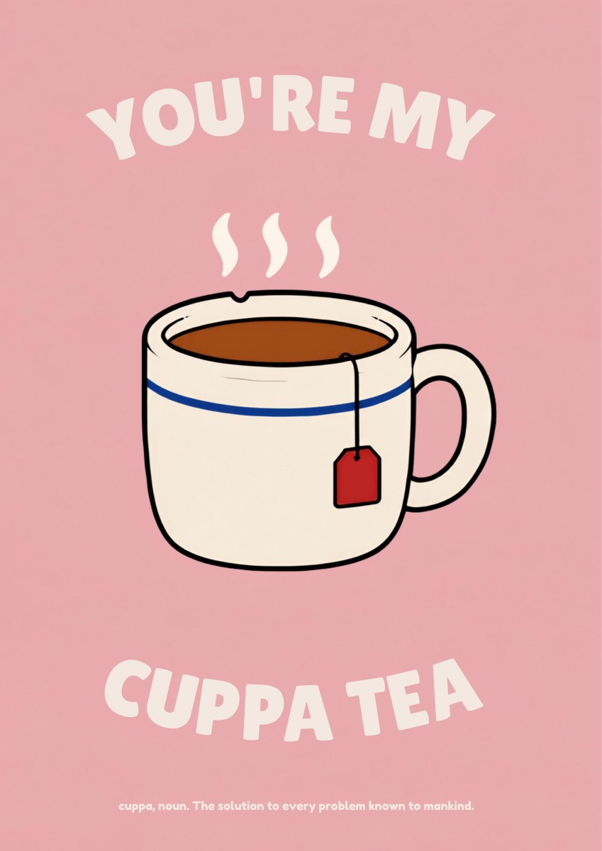 You're My Cuppa Tea – Battenberg Pink art print: the cream mug of milky tea with red tea tag and curling steam, on a dusty rose-pink background with the cream arched slogan 'You're My Cuppa Tea' and the small 'cuppa, noun' caption