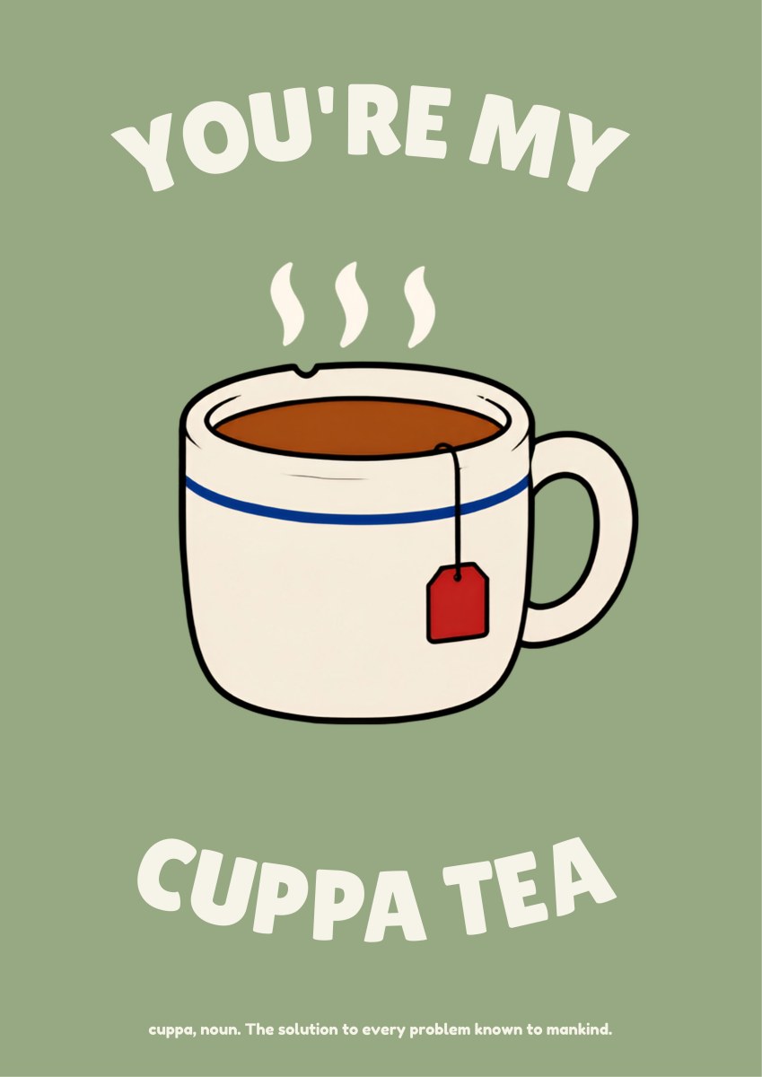 You're My Cuppa Tea – Garden Sage art print: the cream mug of milky tea with blue rim stripe and red tea tag, on a soft sage-green background under the cream slogan 'You're My Cuppa Tea' with the small 'cuppa, noun' caption