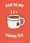 You're My Cuppa Tea – Postbox Coral art print: the cream mug of milky tea with red tea tag and steam, on a warm coral-red background with the cream arched slogan 'You're My Cuppa Tea' and the small 'cuppa, noun' caption