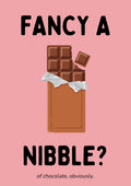 Fancy a Nibble – Candyfloss Pink art print: playful flat illustration of a milk chocolate bar with dark brown embossed squares, a corner nibbled away and one square hovering loose, silver foil folded over a smooth brown wrapper, on a dusty pink background with bold black hand-lettered FANCY A / NIBBLE?