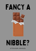 Fancy a Nibble – Pebble Grey art print: bold flat illustration of a milk chocolate bar half unwrapped, dark brown embossed squares with one corner bitten off and a loose square floating beside it, silver foil crumpled over a plain brown wrapper, on a mid-grey background with black hand-lettered FANCY A / NIBBLE?