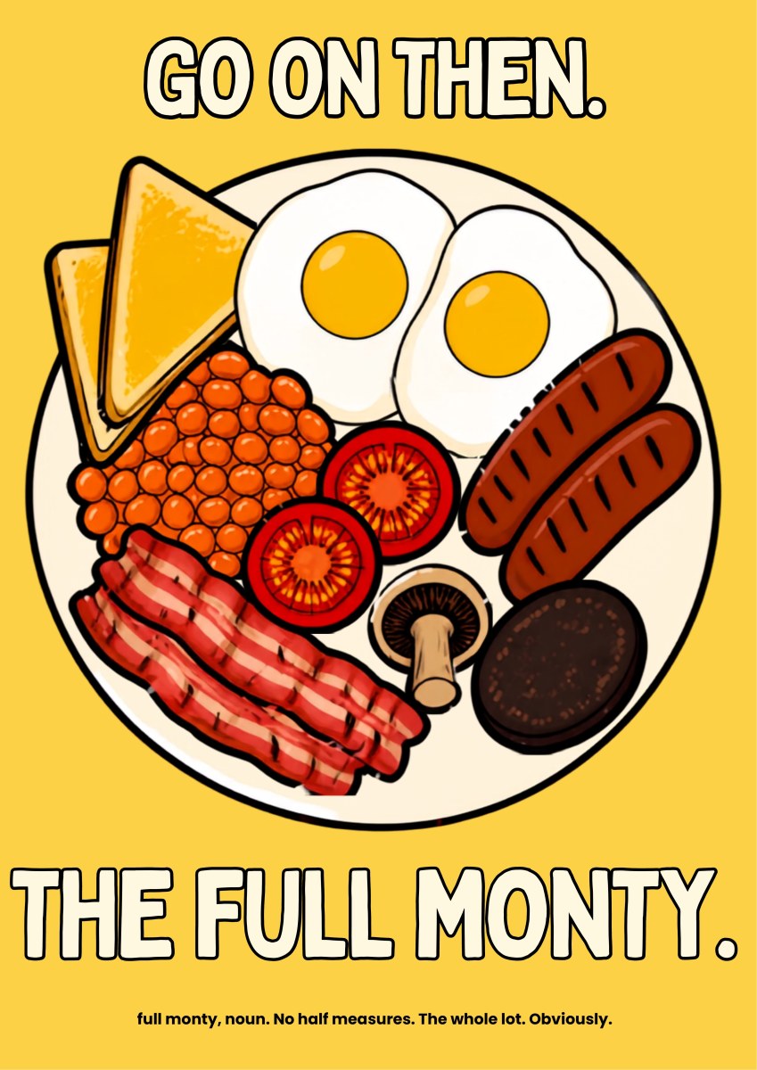The Full Monty – English Mustard art print: the same flat-illustrated full English breakfast plate with eggs, sausages, bacon, beans, tomato, mushroom, black pudding and toast, lettered GO ON THEN. and THE FULL MONTY., set on a warm mustard-yellow background