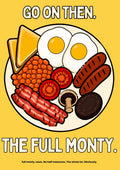 The Full Monty – English Mustard art print: the same flat-illustrated full English breakfast plate with eggs, sausages, bacon, beans, tomato, mushroom, black pudding and toast, lettered GO ON THEN. and THE FULL MONTY., set on a warm mustard-yellow background