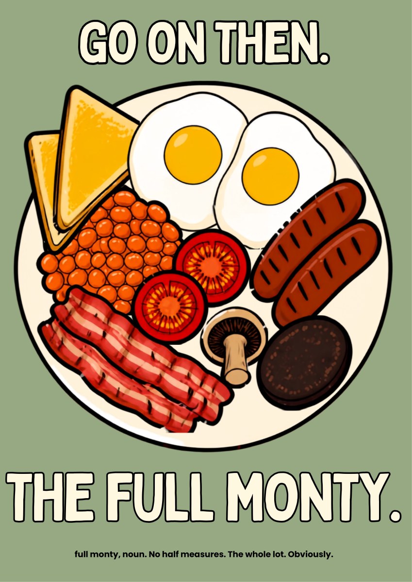 The Full Monty – Garden Sage art print: the same flat-illustrated full English breakfast plate with eggs, sausages, bacon, beans, tomato, mushroom, black pudding and toast, lettered GO ON THEN. and THE FULL MONTY., set on a muted sage-green background