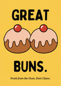 Great Buns – Custard Gold art print: bold cartoon illustration of two round golden-brown buns side by side, each topped with dripping pale blush icing and a glossy red cherry, set on a warm custard yellow background with heavy black hand-lettered GREAT above, BUNS. below and a small italic caption beneath