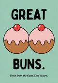 Great Buns – Mint Icing art print: bold cartoon illustration of two golden-brown buns side by side under scalloped pink icing, each crowned with a glossy red cherry, on a soft mint green background with thick black hand-lettered GREAT above, BUNS. below and a small italic caption underneath