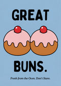 Great Buns – Powder Blue art print: bold cartoon illustration of two golden-brown buns pressed together beneath waves of pale pink icing, a shiny red cherry on each, against a calm powder blue background with black hand-lettered GREAT above, BUNS. below and a small italic line at the foot