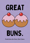 Great Buns – Sugared Violet art print: bold cartoon illustration of two golden-brown buns side by side, pink icing dripping over them in rounded scallops and a red cherry on top of each, on a pale sugared violet background with black hand-lettered GREAT above, BUNS. below and a small italic caption