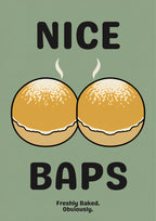 Nice Baps – Allotment Sage art print: bold cartoon illustration of two golden baps in black outline with white speckled crowns and a wavy split along each lower edge, white steam curling above, on a muted sage green background with black capitals reading NICE and BAPS and small FRESHLY BAKED. OBVIOUSLY.