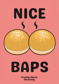 Nice Baps – Bakehouse Coral art print: bold cartoon illustration of two round baps in thick black outline with golden speckled tops and pale cream bases, black steam curls rising between them, on a soft coral pink background with black capitals reading NICE and BAPS and small text reading FRESHLY BAKED. OBVIOUSLY.