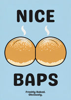 Nice Baps – Deckchair Blue art print: bold cartoon illustration of two tan baps in thick black outline with cream speckle on top and a jagged cream band along each base, white steam curls lifting off the crowns, on a pale sky blue background with black capitals reading NICE and BAPS and small FRESHLY BAKED. OBVIOUSLY.