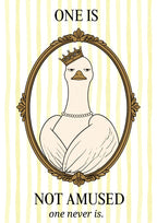 One Is Not Amused – Buttermilk Stripe art print: cartoon illustration of a cream goose in a gold crown and pearl choker with her wings folded in front of her, framed in a gilt oval on soft painted buttermilk yellow stripes, with black serif capitals ONE IS above and NOT AMUSED below