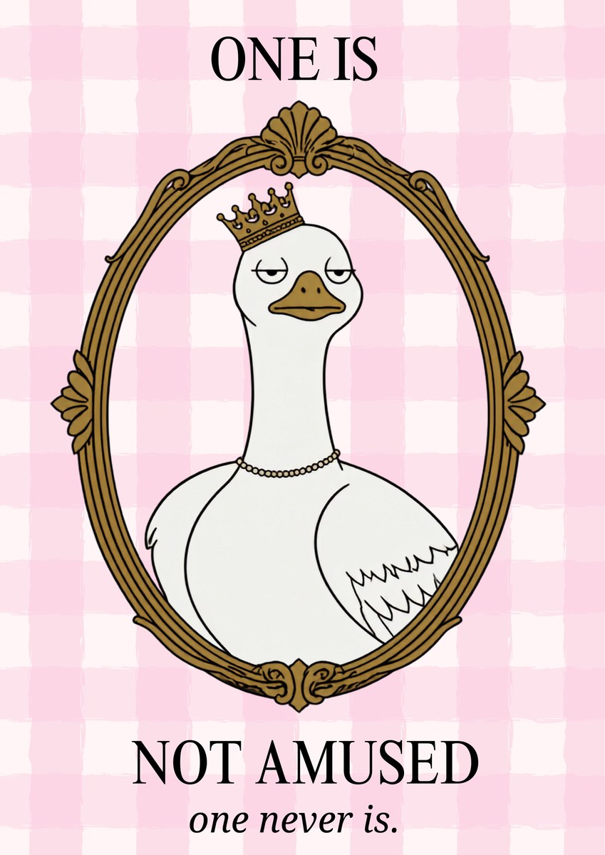 One Is Not Amused – Gingham Rose art print: cartoon illustration of a white goose in a gold crown and thin gold chain choker, head tipped slightly to one side, framed in an ornate brown-gold oval on pale pink gingham check, with black serif capitals ONE IS above and NOT AMUSED below
