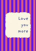 Love You More – Capri Violet art print: the words Love you more hand-lettered on torn cream paper over capri violet and rose stripes