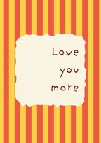 Love You More – Marmalade Stripe art print: the words Love you more hand-lettered on torn cream paper over marmalade orange and yellow stripes