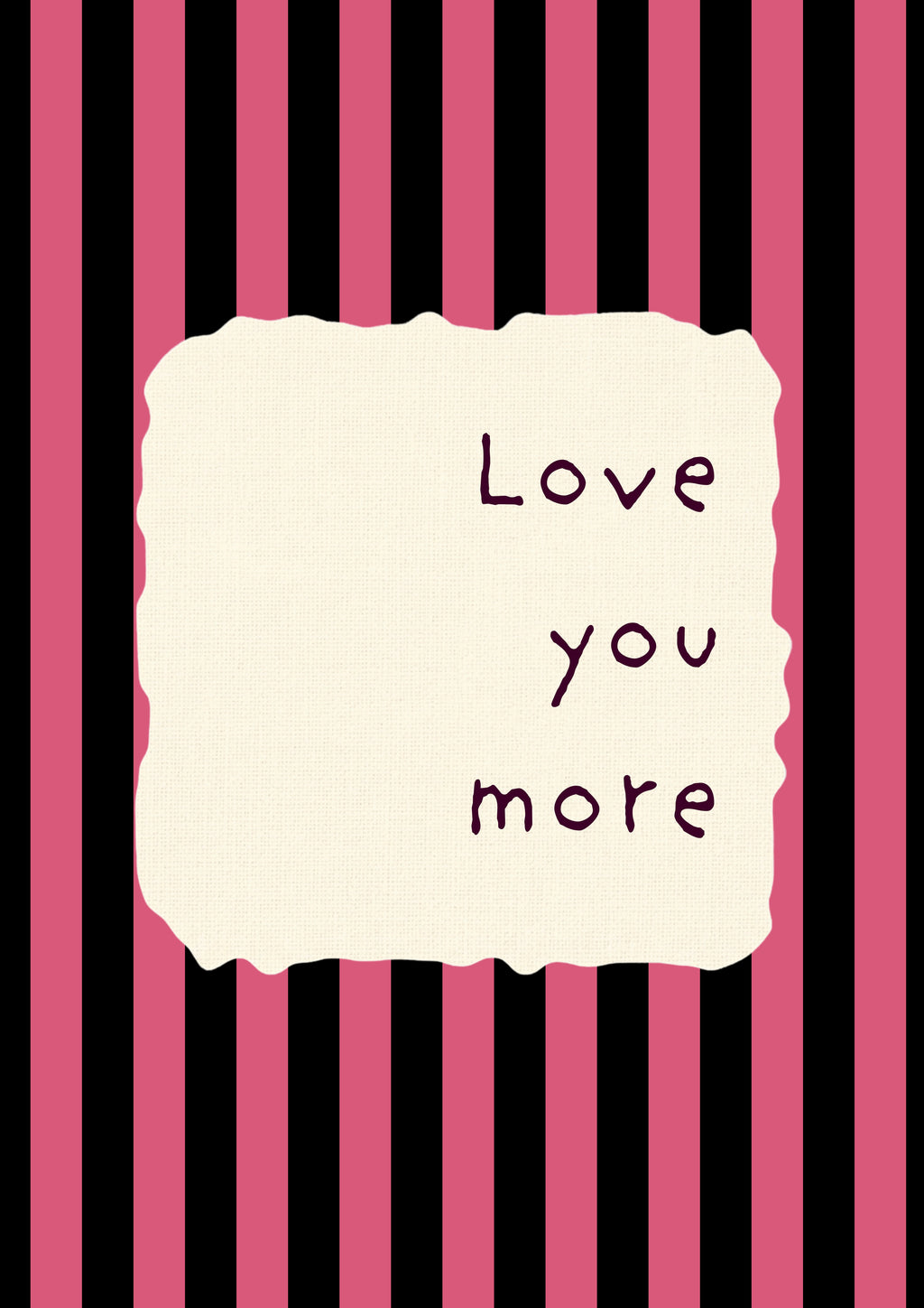 Love You More – Midnight Stripe art print: the words Love you more hand-lettered on torn cream paper over midnight navy stripes