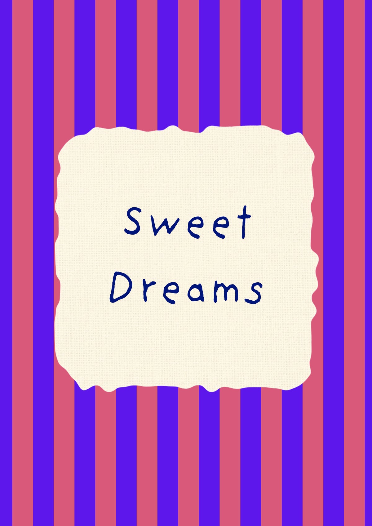 Sweet Dreams – Capri Violet art print: the words Sweet Dreams hand-lettered on torn cream paper over capri violet and rose stripes