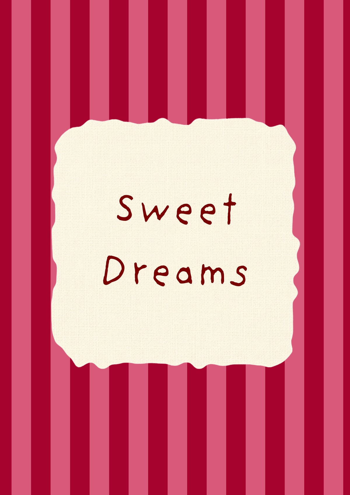 Sweet Dreams – Claret Stripe art print: the words Sweet Dreams hand-lettered on torn cream paper over claret and rose pink stripes