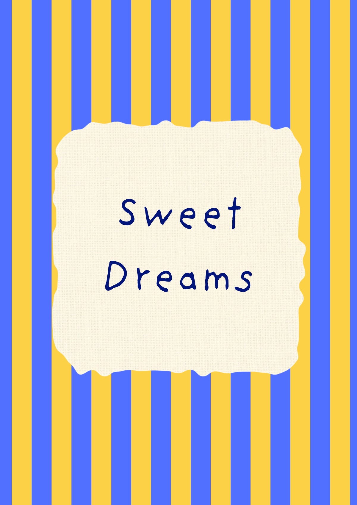 Sweet Dreams – Cornflower Stripe art print: the words Sweet Dreams hand-lettered on torn cream paper over cornflower blue stripes