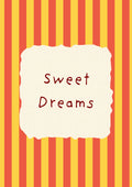 Sweet Dreams – Marmalade Stripe art print: the words Sweet Dreams hand-lettered on torn cream paper over marmalade orange and yellow stripes