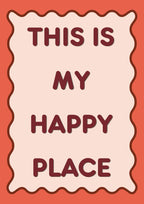 This Is My Happy Place – Coral art print: blush panel with a brown wavy border on a coral red ground, lettering in deep maroon