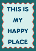 This Is My Happy Place – Deep Teal art print: pale aqua panel with a coral wavy border on a deep teal ground, lettering in petrol blue