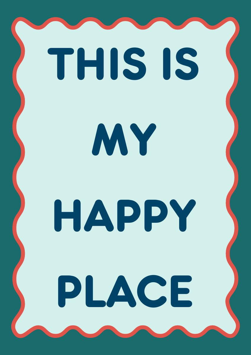 This Is My Happy Place – Deep Teal art print: pale aqua panel with a coral wavy border on a deep teal ground, lettering in petrol blue