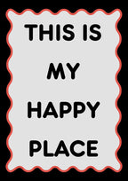 This Is My Happy Place – Midnight art print: pale grey panel with a coral wavy border on a black ground, lettering in black