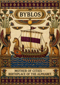 Mother of Cities — Byblos art print: an Egyptian-influenced decorative poster with papyrus and lotus borders, winged sphinxes flanking a Phoenician oared ship under a purple-striped sail, and text reading 'mother of cities - birthplace of the alphabet'