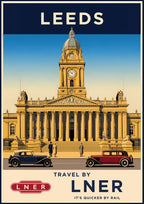 Travel By LNER — Leeds art print: leeds Town Hall in cream and gold beneath a deep blue sky, vintage motor cars below and an LNER railway panel in navy and red